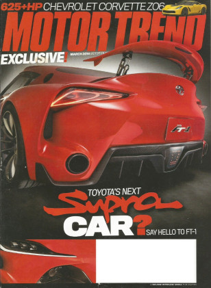 MOTOR TREND 2014 MAR - TOYOTA FT-1, CORVETTE Z06, WRX, 458 SPECIALE
